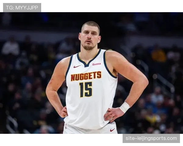 掘金内线优势明显但外线防守存隐患 约基奇需更多支援